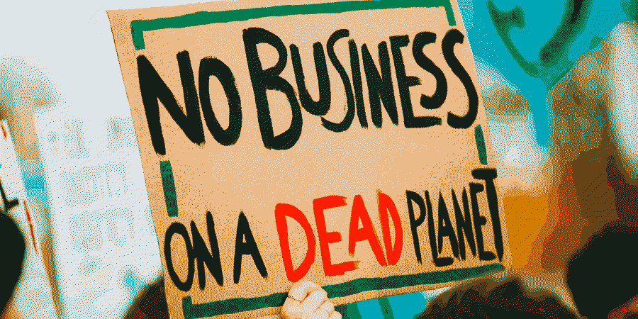 pancarte no business on a dead planet